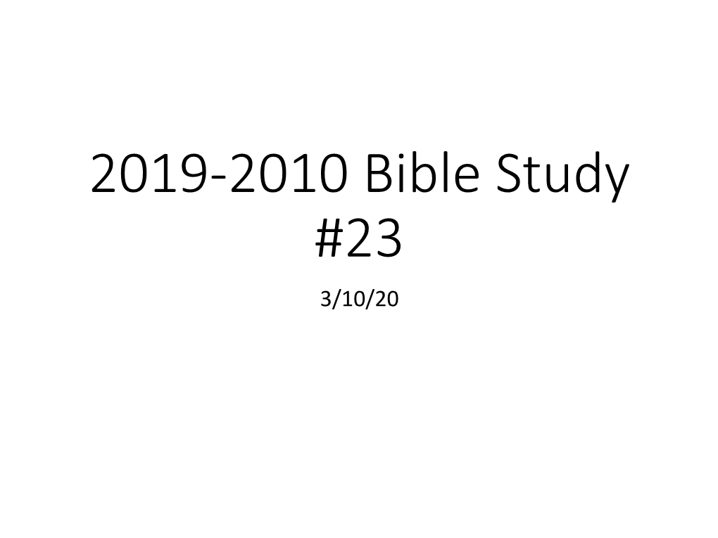 2019-2010 Bible Study #23 3/10/20 Matthew 17 3/10/20 Reference • Last Week’S Charts Contain a Map From: • the New Moody Atlas of the Bible, by Barry J