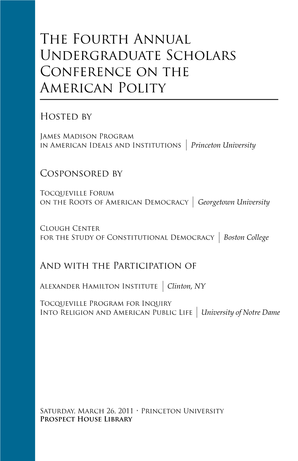 The Fourth Annual Undergraduate Scholars Conference on the American Polity