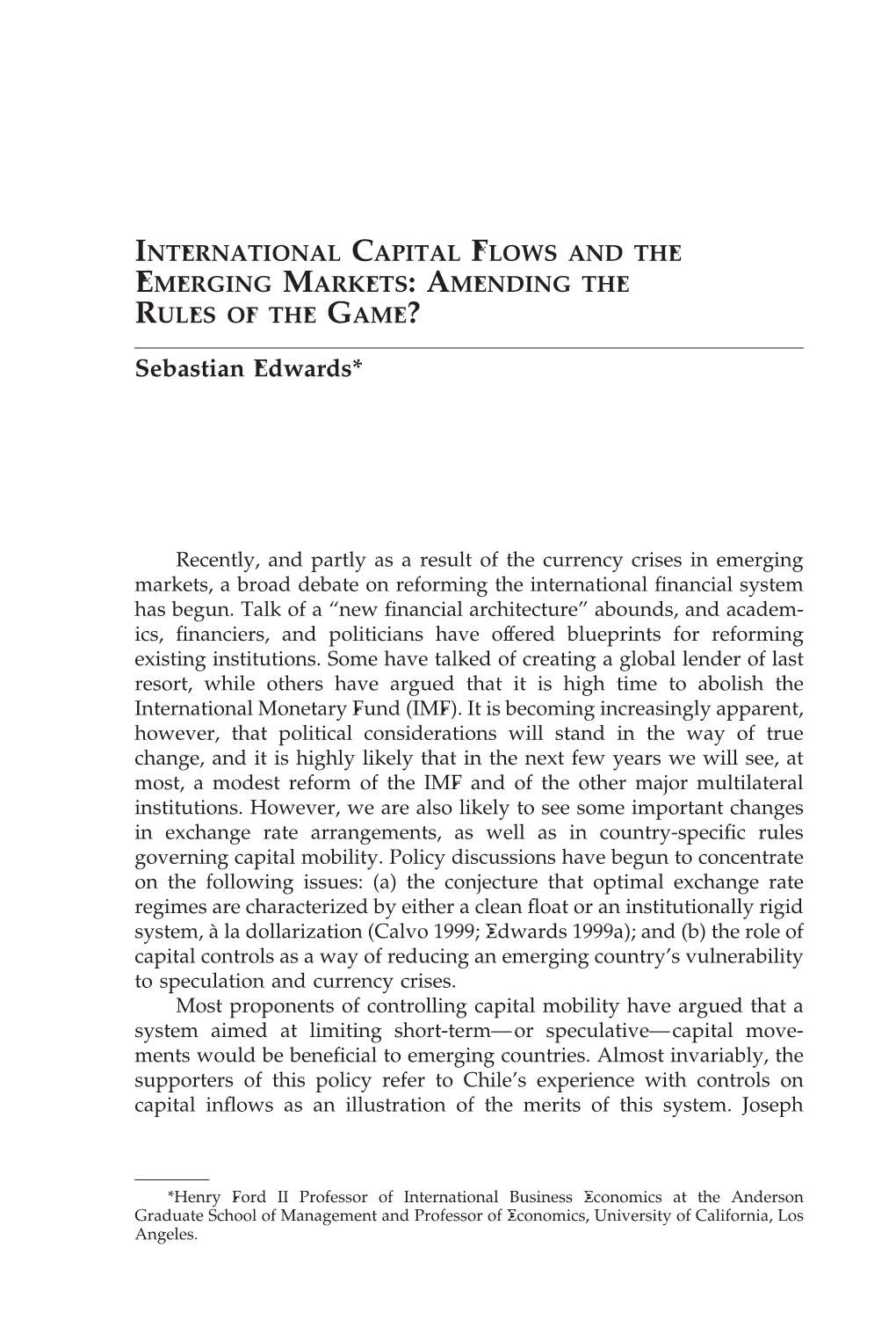 International Capital Flows and the Emerging Markets:Amending the Rules of the Game?