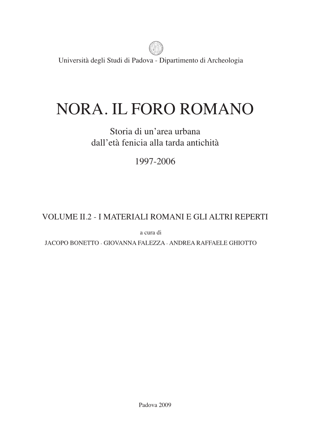 Nora. Il Foro Romano Storia Di Un’Area Urbana Dall’Età Fenicia Alla Tarda Antichità 1997-2006