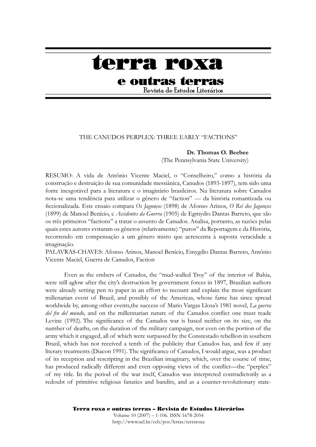 THE CANUDOS PERPLEX: THREE EARLY “FACTIONS” Dr. Thomas O. Beebee