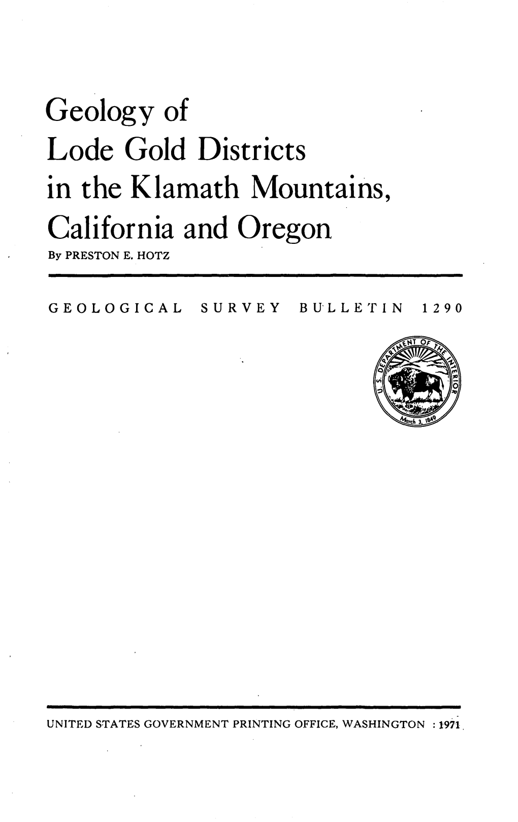 Geology of Lode Gold Districts in the Klamath Mountains, California and Oregon by PRESTON E