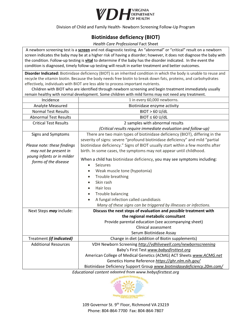 Biotinidase Deficiency (BIOT) Health Care Professional Fact Sheet a Newborn Screening Test Is a Screen and Not Diagnostic Testing