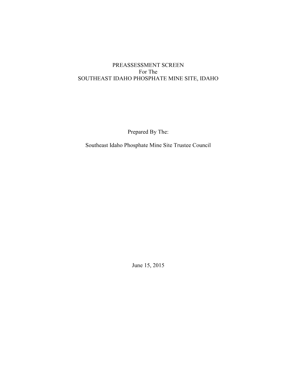 PREASSESSMENT SCREEN for the SOUTHEAST IDAHO PHOSPHATE MINE SITE, IDAHO Prepared By