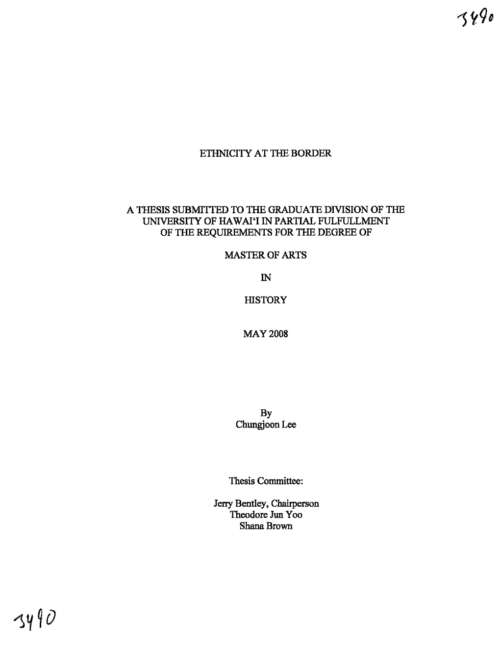Etiinicity at the Border a Thesis Submitted to The