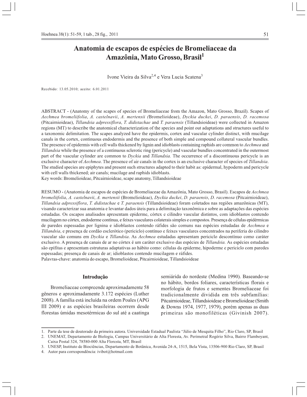 Anatomia De Escapos De Espécies De Bromeliaceae Da Amazônia, Mato Grosso, Brasil1