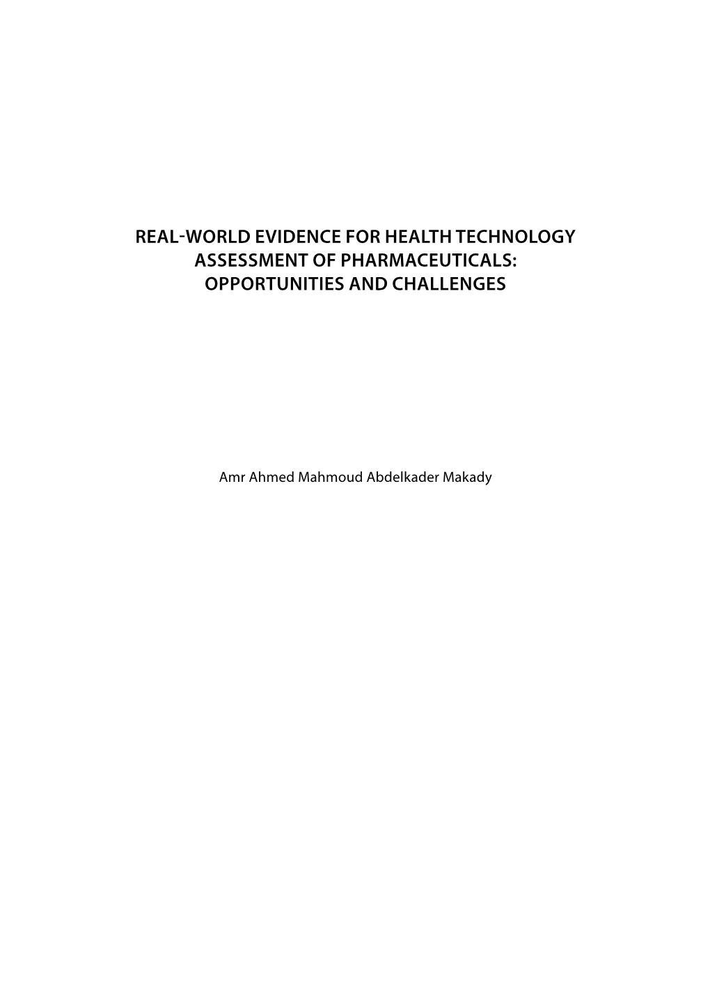 Real-World Evidence for Health Technology Assessment of Pharmaceuticals: Opportunities and Challenges