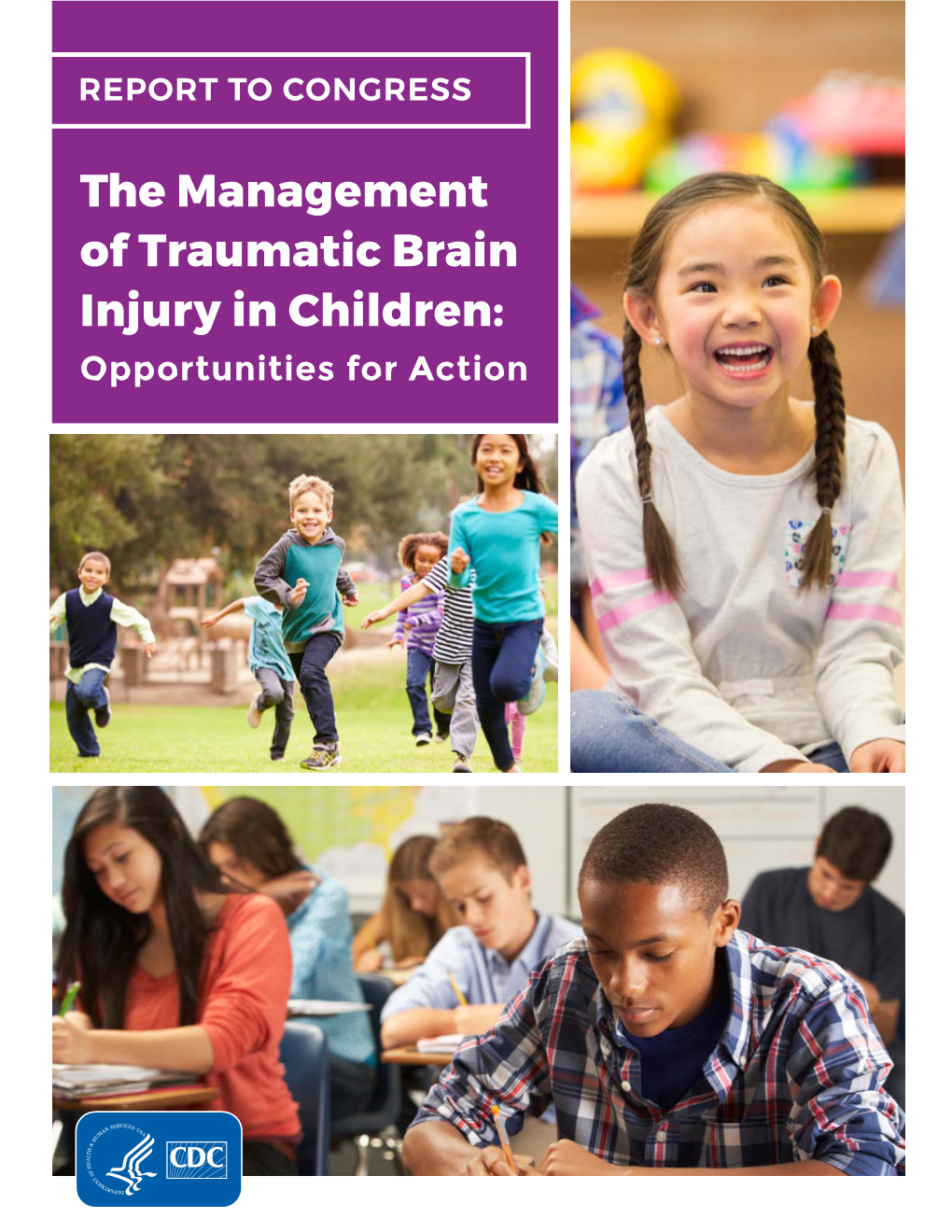 The Management of Traumatic Brain Injury in Children: Opportunities for Action SUBMITTED BY
