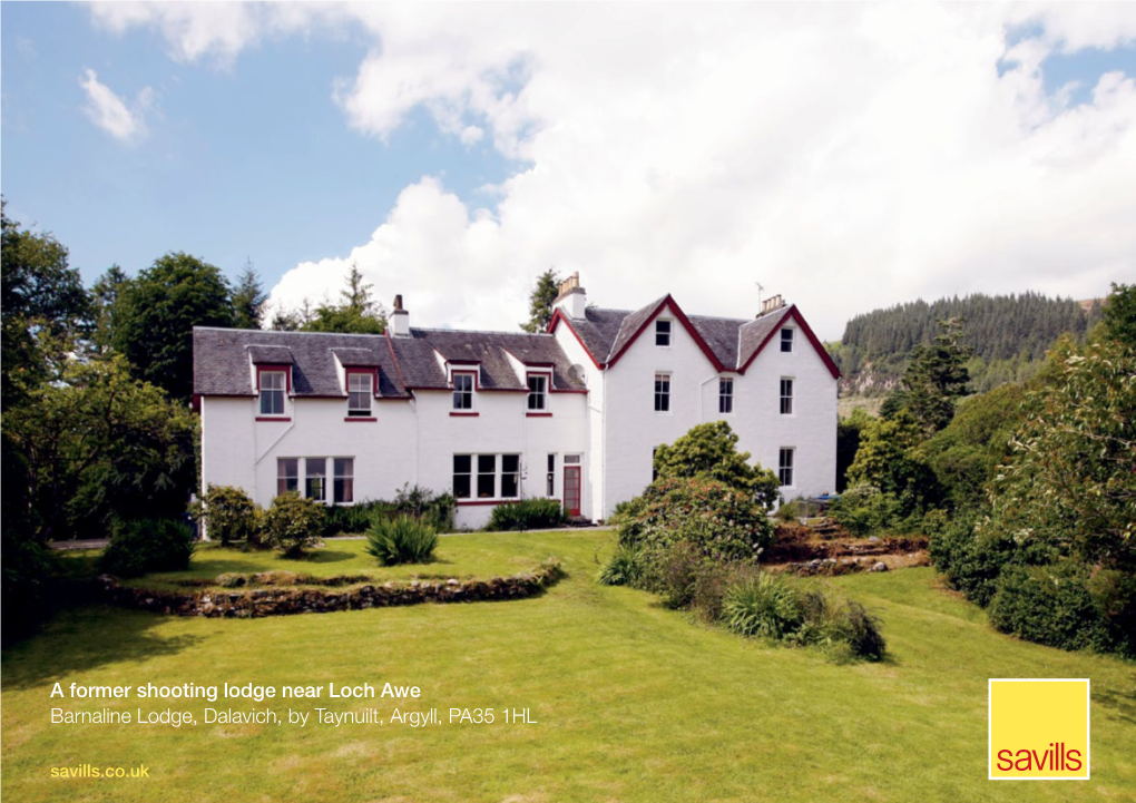 A Former Shooting Lodge Near Loch Awe Barnaline Lodge, Dalavich, by Taynuilt, Argyll, PA35 1HL Savills.Co.Uk