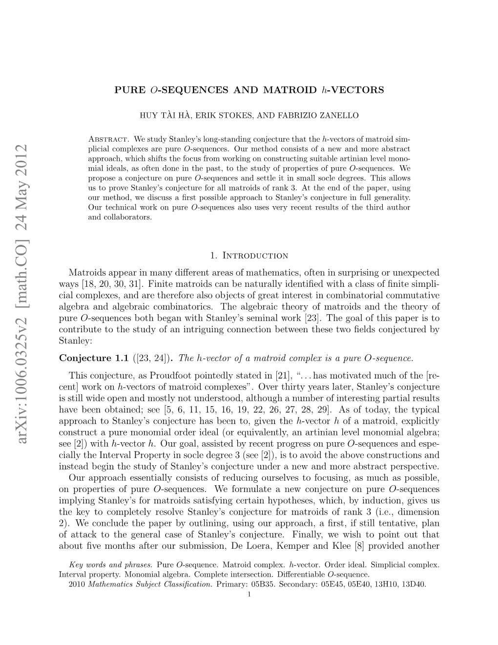 PURE O-SEQUENCES and MATROID H-VECTORS 3 Graded Pieces of A; I.E., HA(I) = Dimk Ai