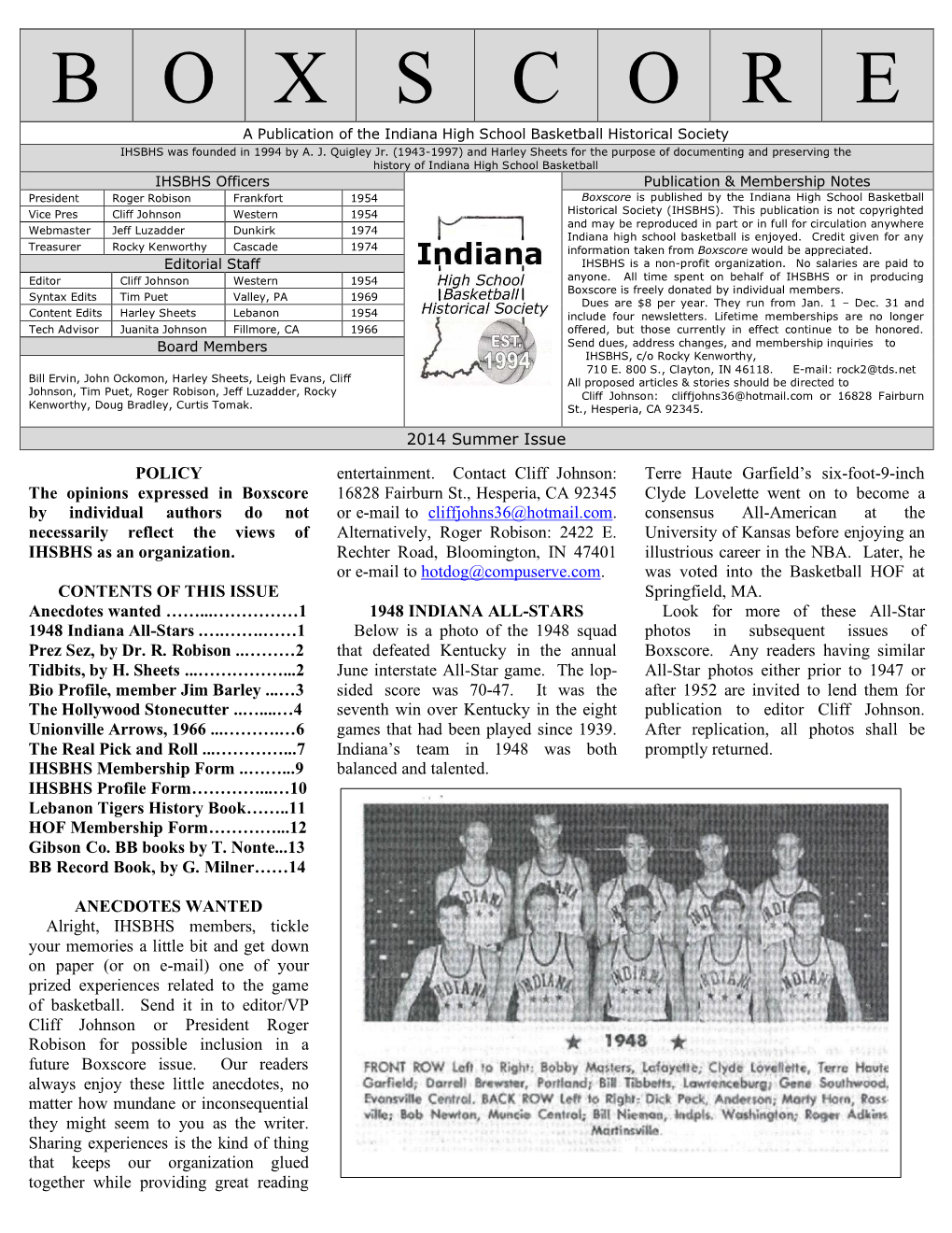 B O X S C O R E a Publication of the Indiana High School Basketball Historical Society IHSBHS Was Founded in 1994 by A