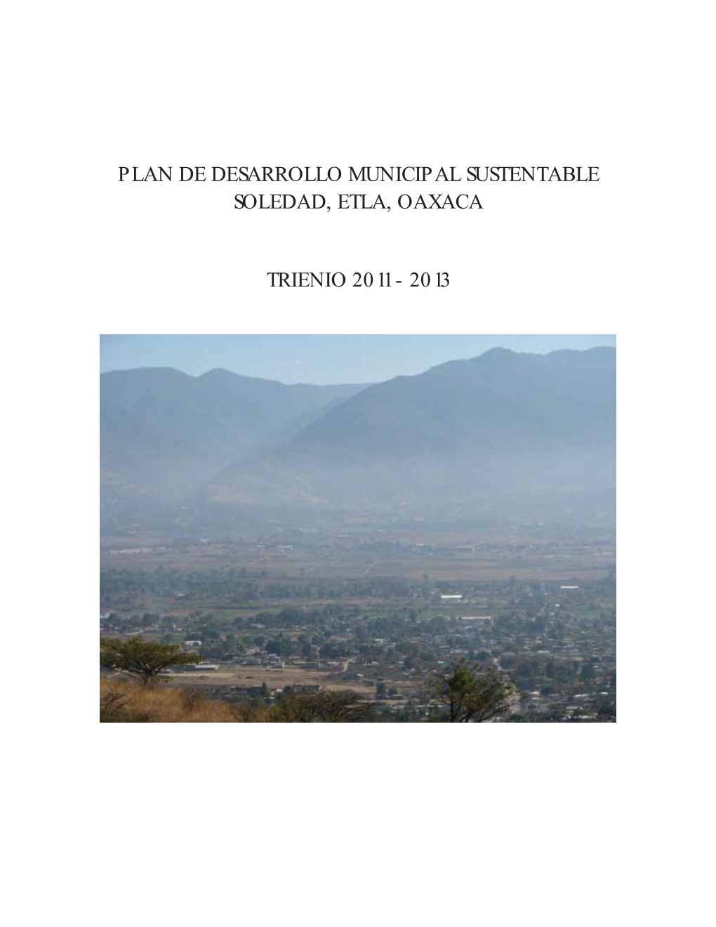 Plan De Desarrollo Municipal Sustentable Soledad, Etla, Oaxaca