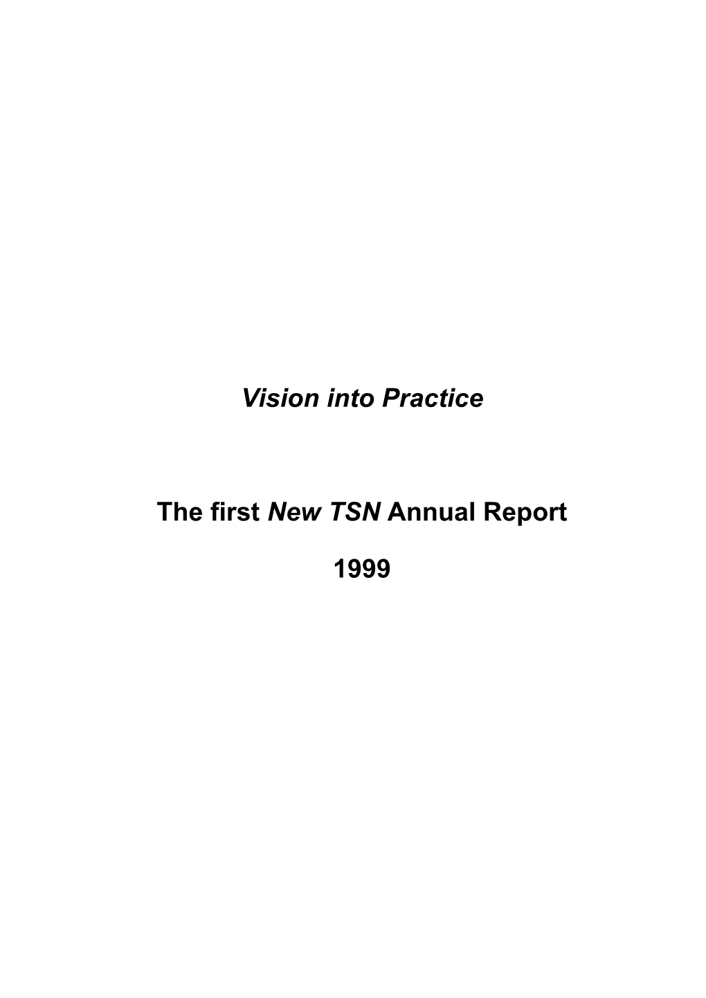 Vision Into Practice the First New TSN Annual Report 1999
