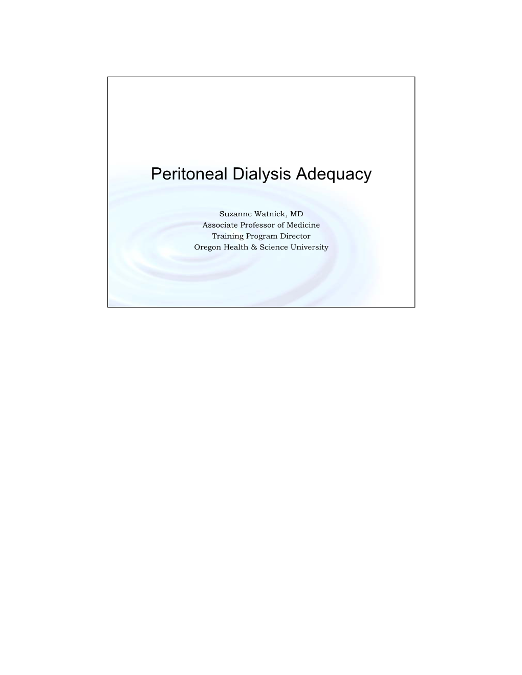 Peritoneal Dialysis Adequacy