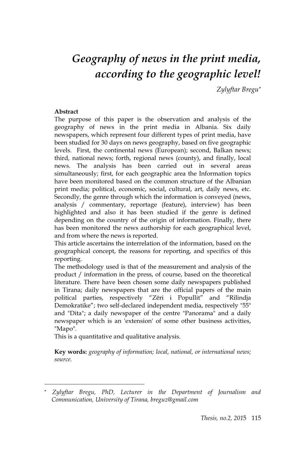 Geography of News in the Print Media, According to the Geographic Level! Zylyftar Bregu