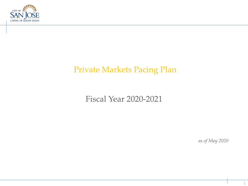 Fiscal Year 2020-2021 Private Markets Pacing Plan