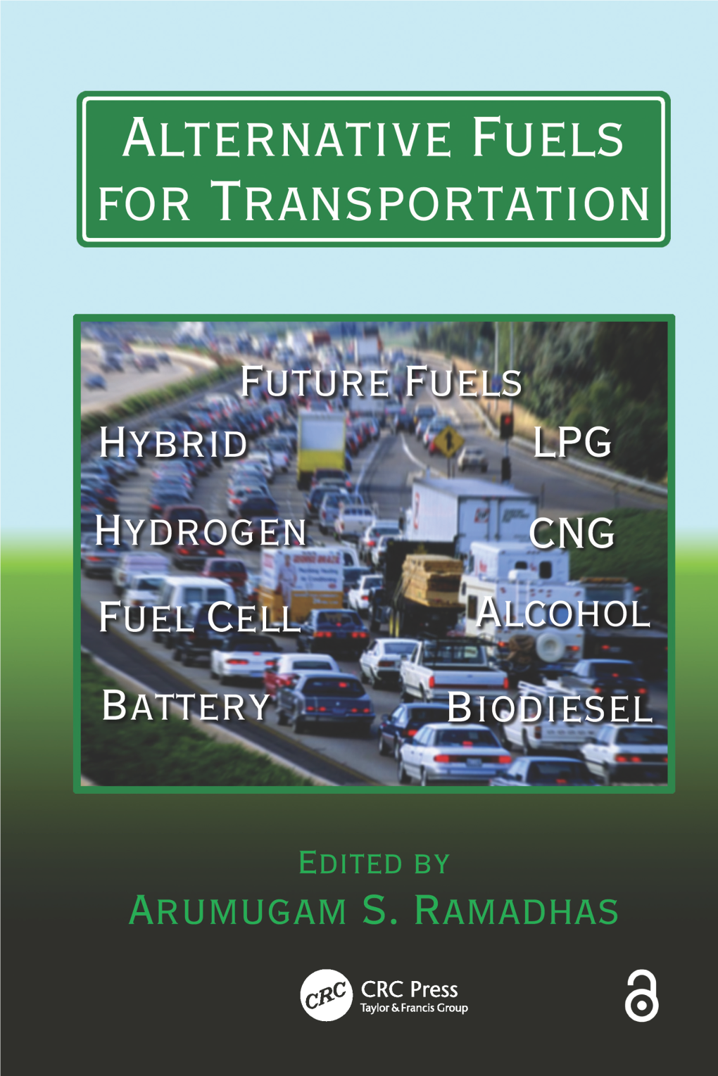 Alternative Fuels for Transportation Mechanical Engineering Series Frank Kreith, Series Editor