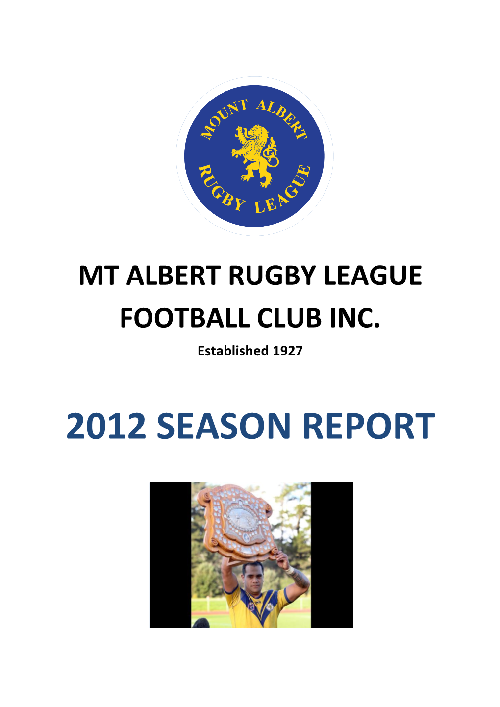 MT ALBERT RUGBY LEAGUE FOOTBALL CLUB INC. Established 1927