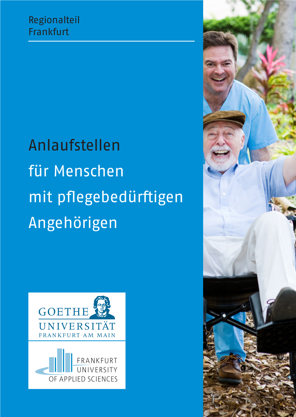 Für Menschen Mit Pflegebedürftigen Angehörigen Regionalteil Frankfurt Adressen Zum Pflegeleitfaden 3