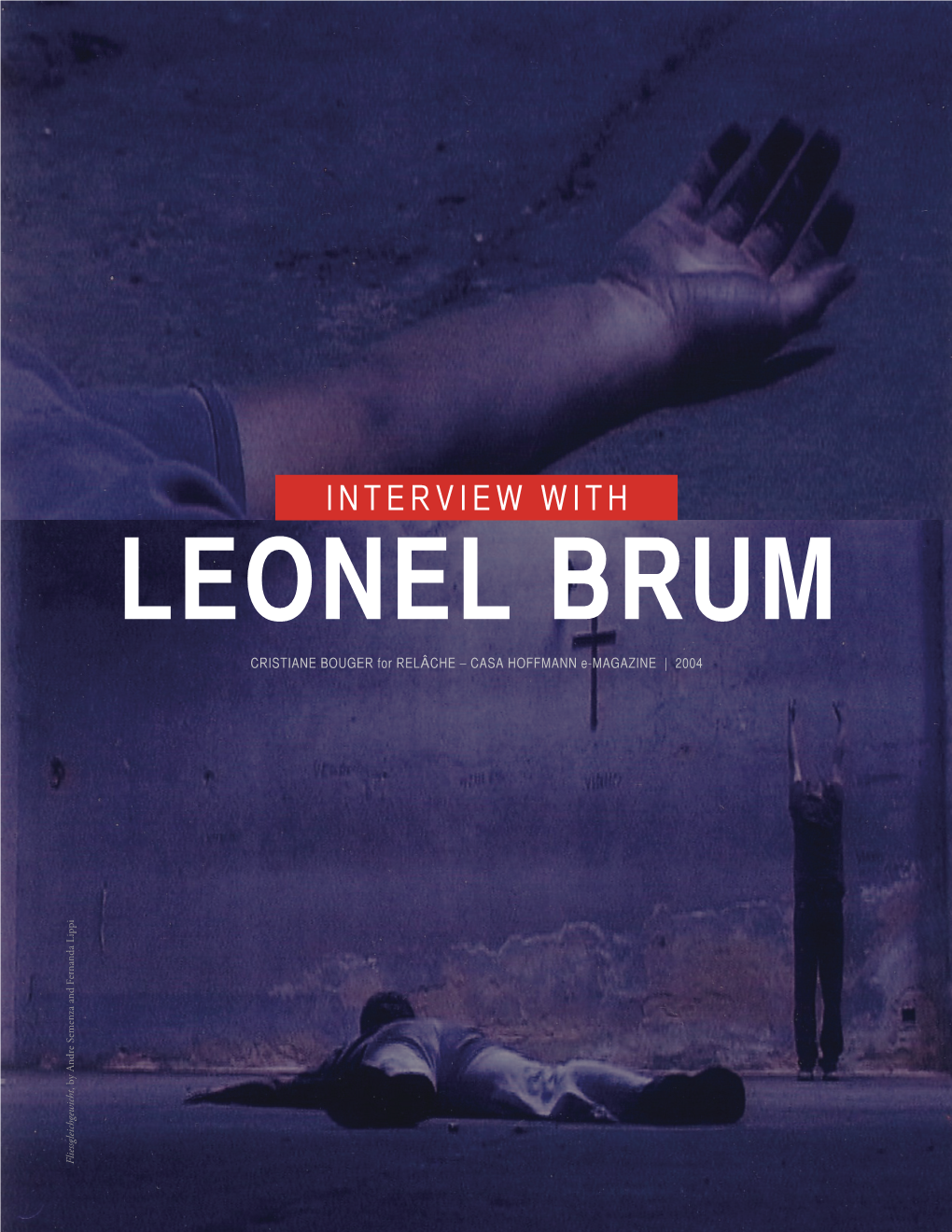Interview with Leonel Brum
