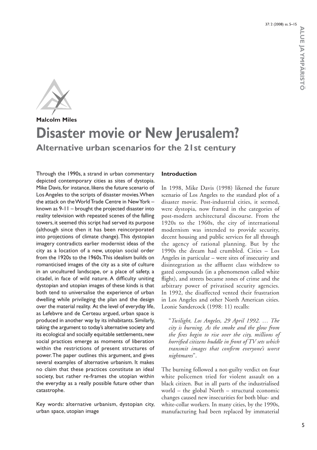 Disaster Movie Or New Jerusalem? Alternative Urban Scenarios for the 21St Century