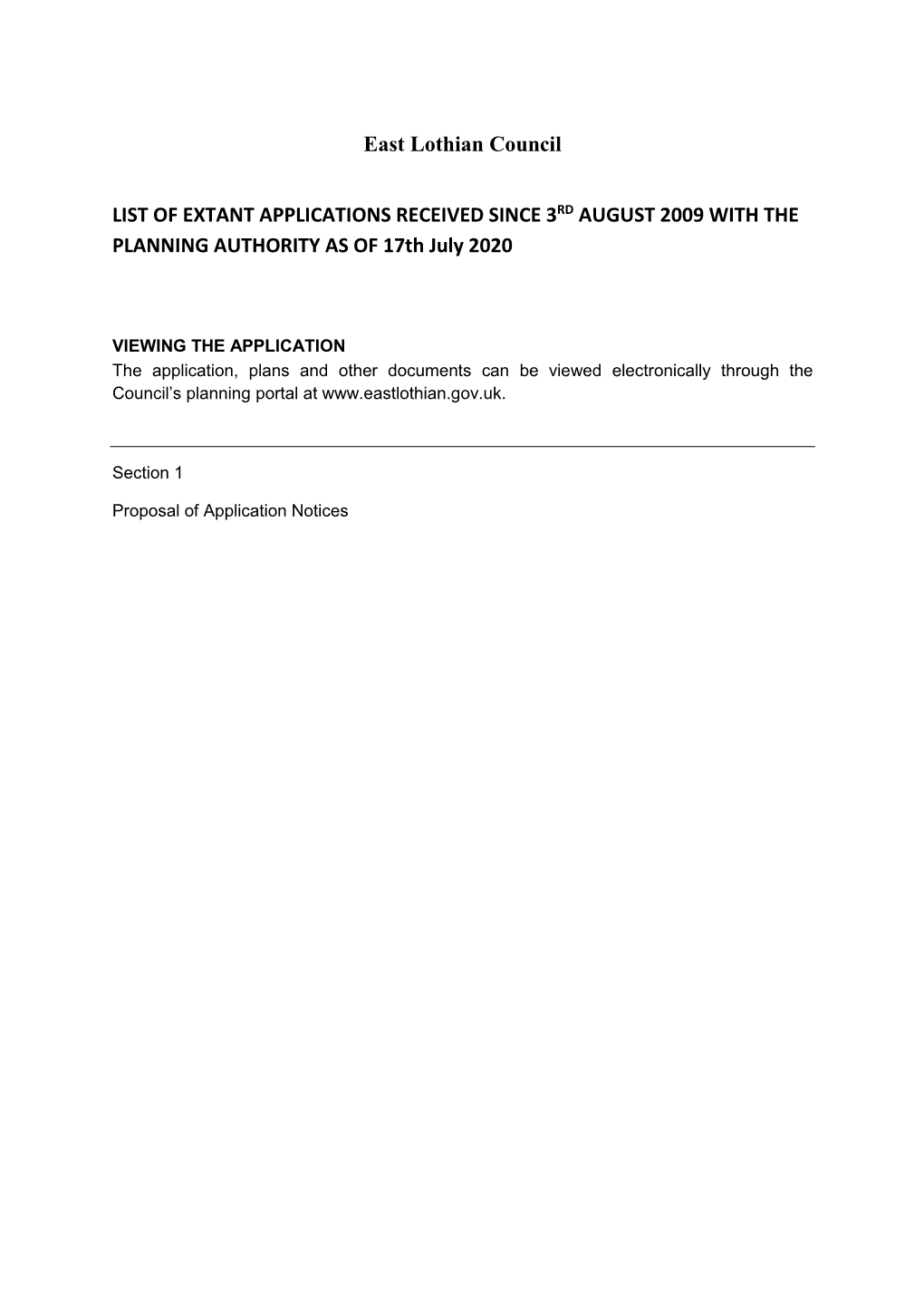 East Lothian Council LIST of EXTANT APPLICATIONS RECEIVED SINCE 3RD AUGUST 2009 with the PLANNING AUTHORITY AS of 17Th July