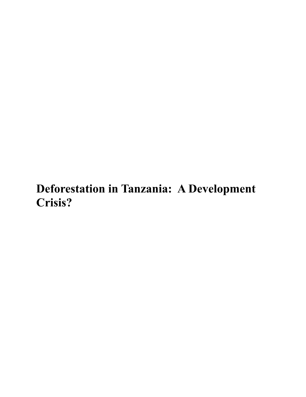 Deforestation in Tanzania: a Development Crisis?