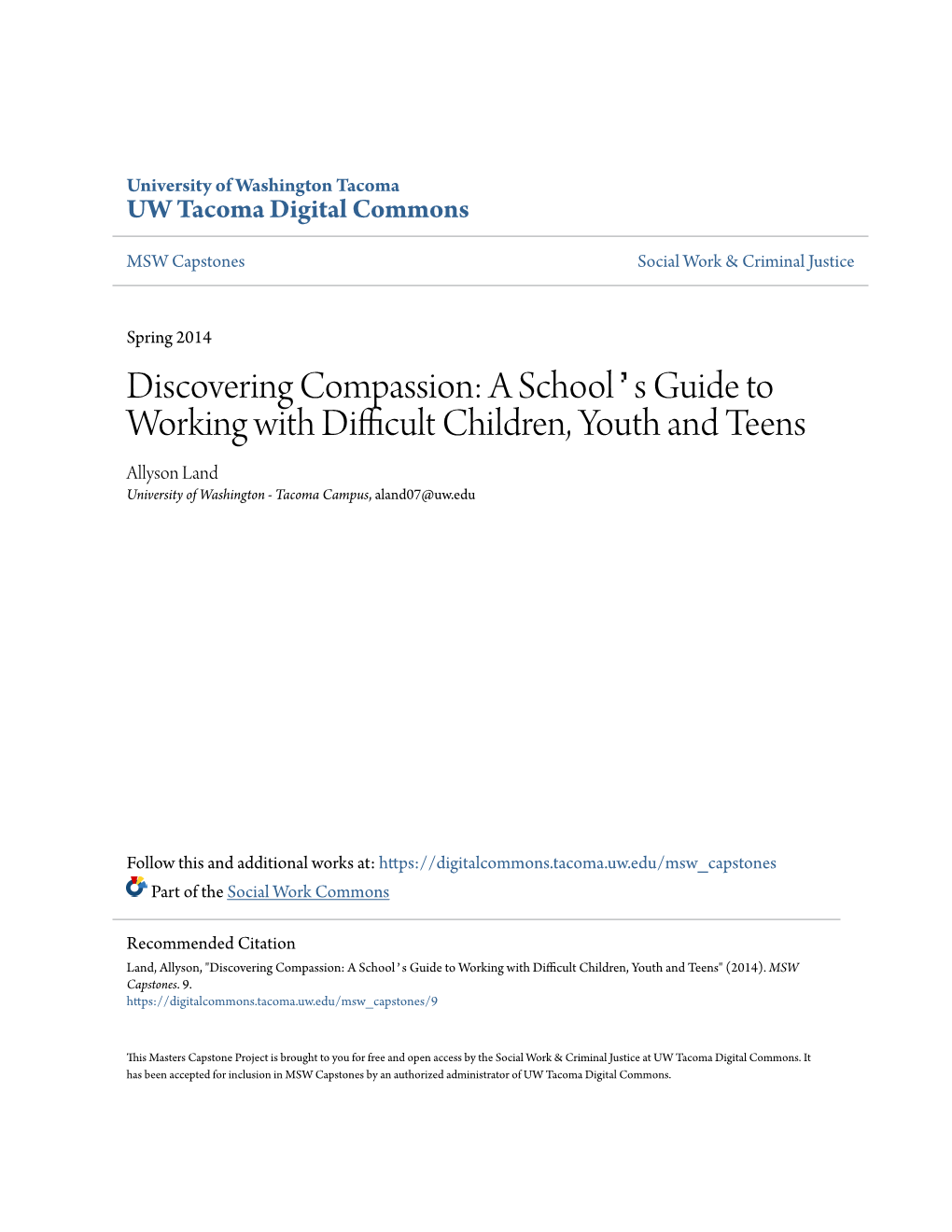 Discovering Compassion: a Schoolʼs Guide to Working with Difficult Children, Youth and Teens Allyson Land University of Washington - Tacoma Campus, Aland07@Uw.Edu