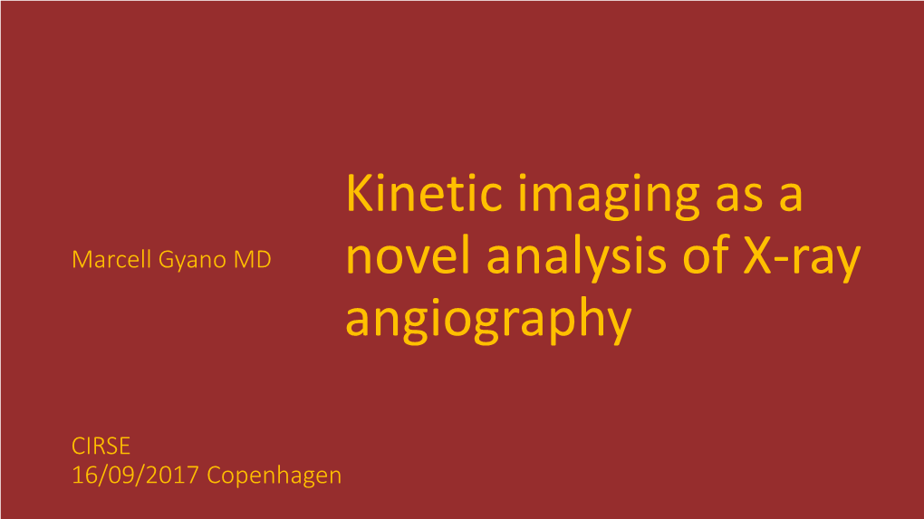 Kinetic Imaging As a Novel Analysis of X-Ray Angiography