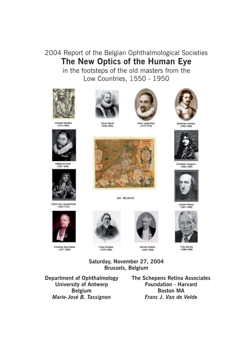 The New Optics of the Human Eye in the Footsteps of the Old Masters from the Low Countries, 1550 - 1950
