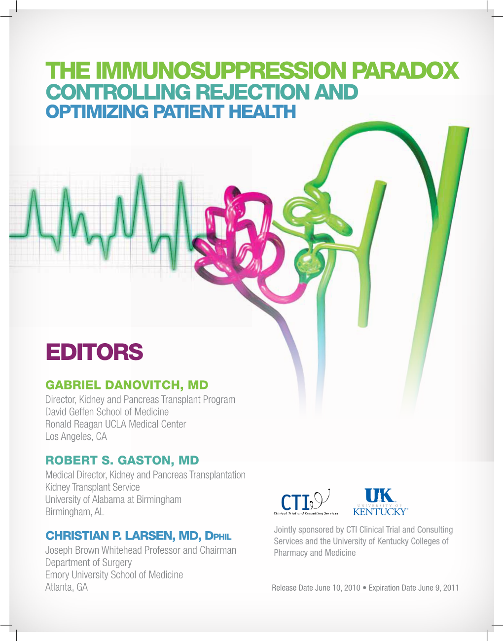 The Immunosuppression Paradox Controlling Rejection and Optimizing Patient Health