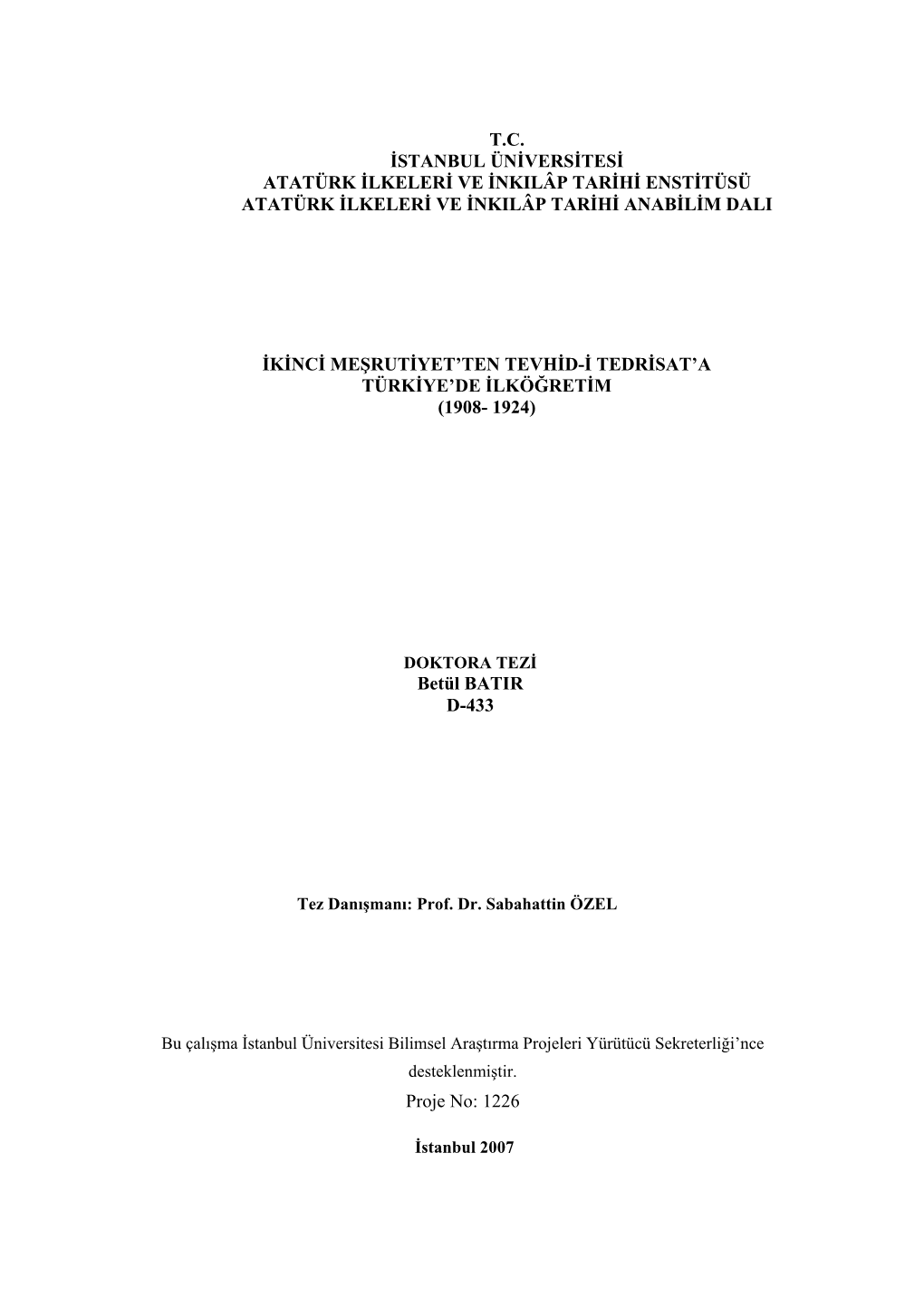 Proje No: 1226 T.C. İSTANBUL ÜNİVERSİTESİ ATATÜRK