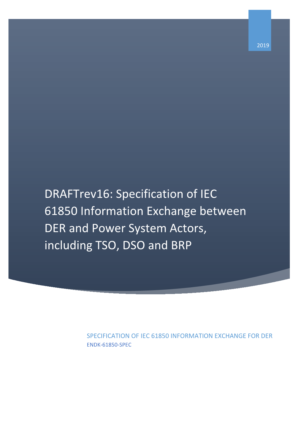 Specification of IEC 61850 Information Exchange Between DER and Power System Actors, Including TSO, DSO and BRP