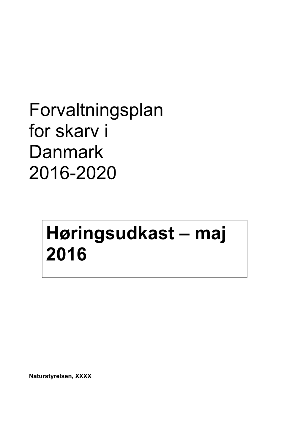 Forvaltningsplan for Skarv I Danmark 2016-2020 Høringsudkast