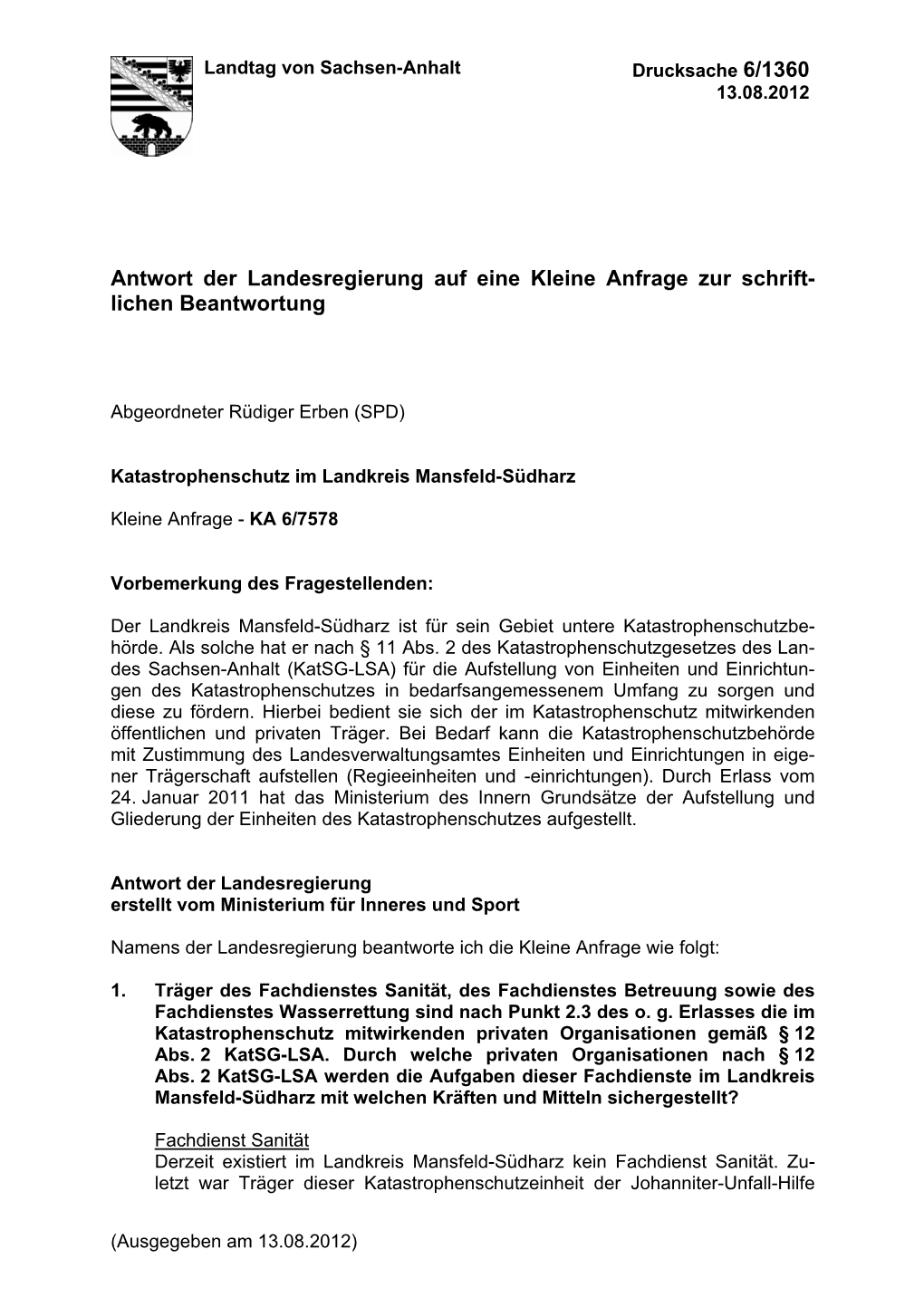 Antwort Der Landesregierung Auf Eine Kleine Anfrage Zur Schrift- Lichen Beantwortung