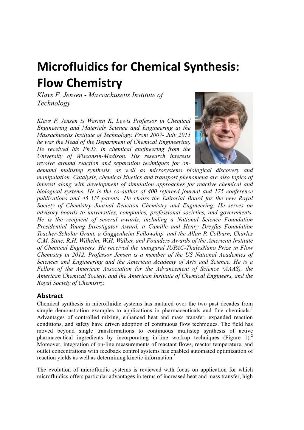 Microfluidics for Chemical Synthesis: Flow Chemistry Klavs F