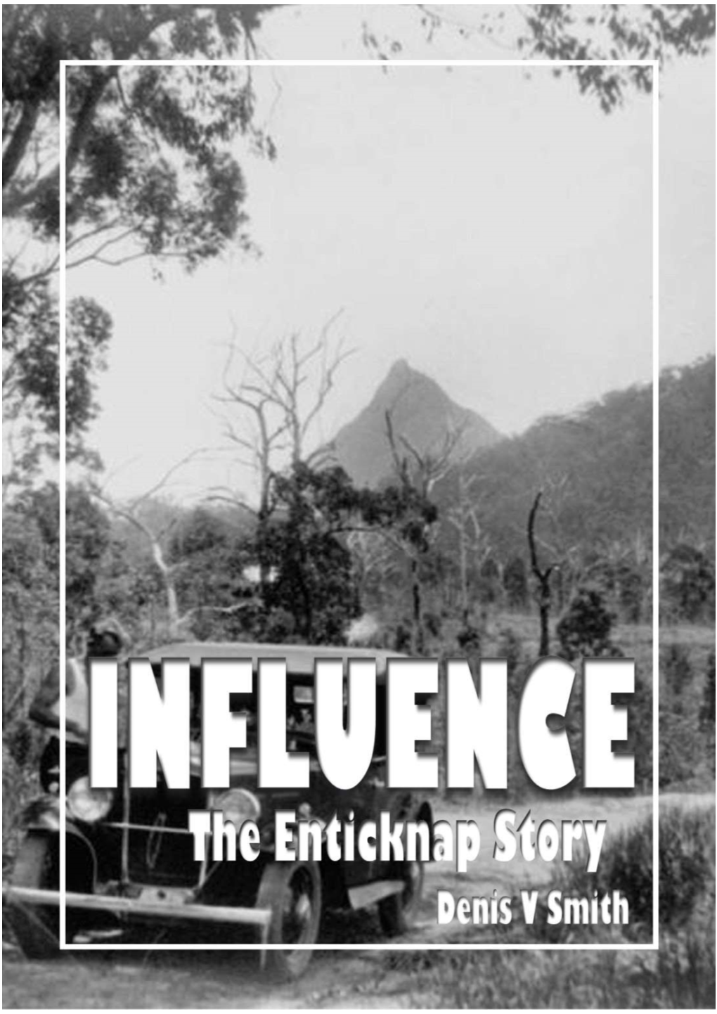 Influence – the Enticknap's Story Denis V Smith