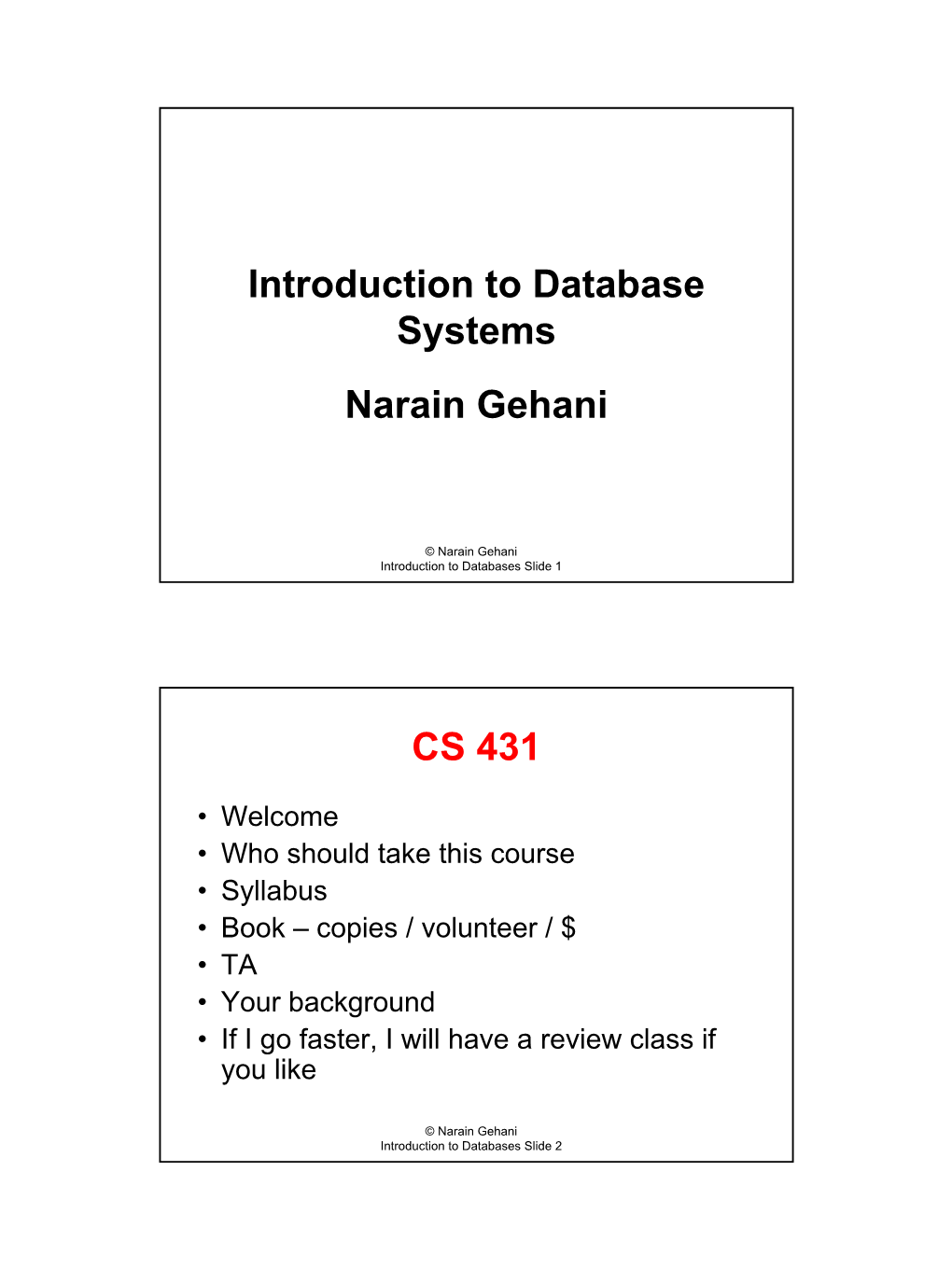 Introduction to Database Systems Narain Gehani CS