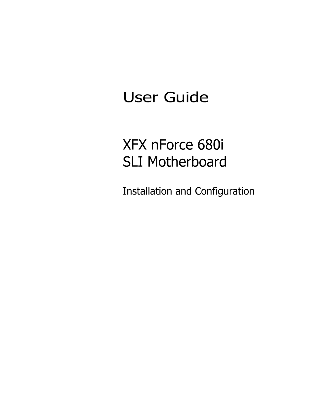 User Guide XFX Nforce 680I SLI Motherboard