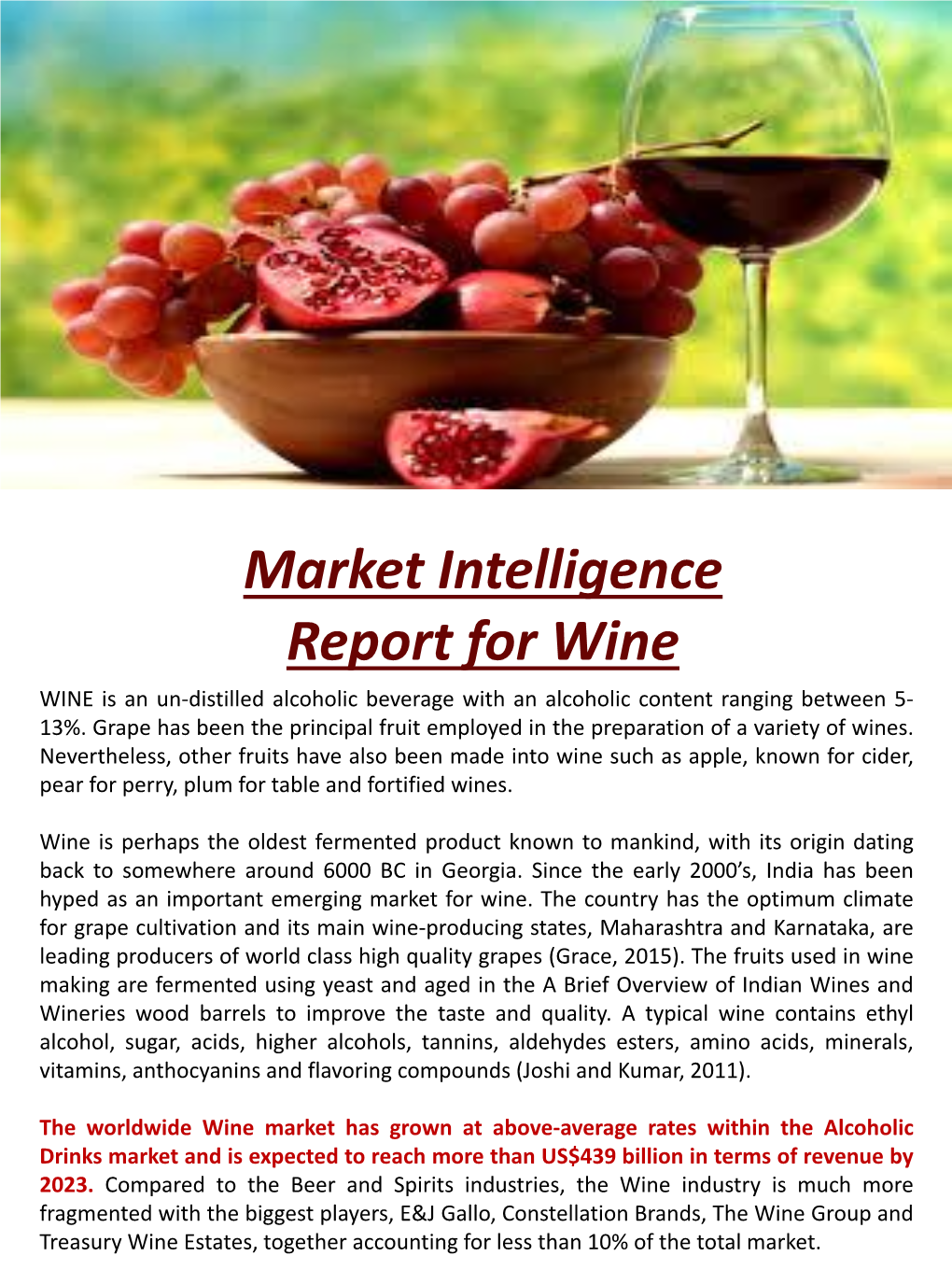 Market Intelligence Report for Wine WINE Is an Un-Distilled Alcoholic Beverage with an Alcoholic Content Ranging Between 5- 13%