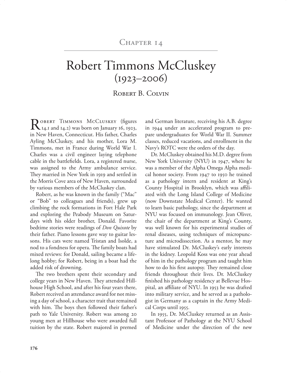 Robert T. Mccluskey, on Sabbatical in England, 1960 the Weekly Friday Scientiﬁ C Lectures at the MBL Or the Annual Immunology Course Organized by Chairman, Dr