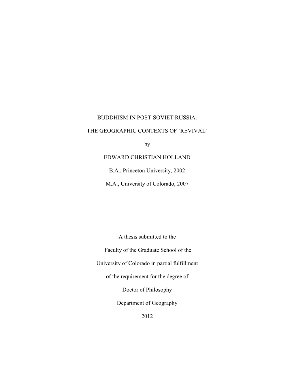 Buddhism in Post-Soviet Russia: the Geographic Contexts of ‘Revival’ Written by Edward Christian Holland Has Been Approved for the Department of Geography