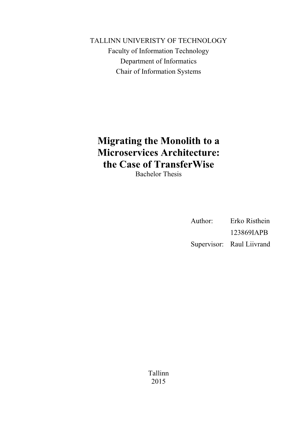 Migrating the Monolith to a Microservices Architecture: the Case of Transferwise Bachelor Thesis