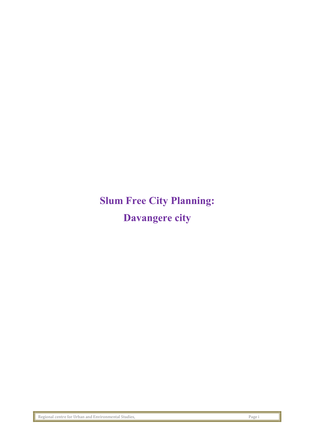 Slum Free City Planning: Davangere City