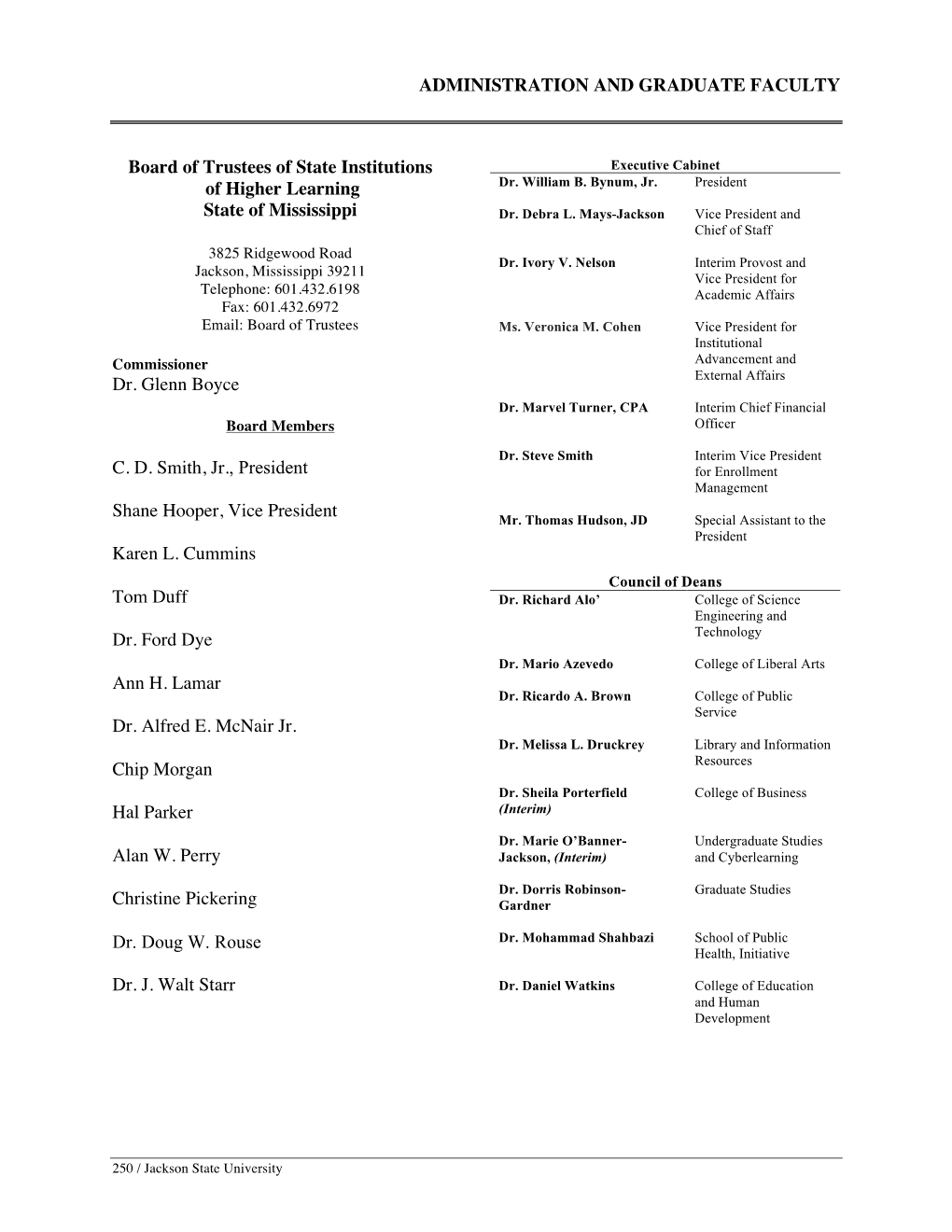 ADMINISTRATION and GRADUATE FACULTY Board of Trustees of State Institutions of Higher Learning State of Mississippi Dr. Glenn Bo