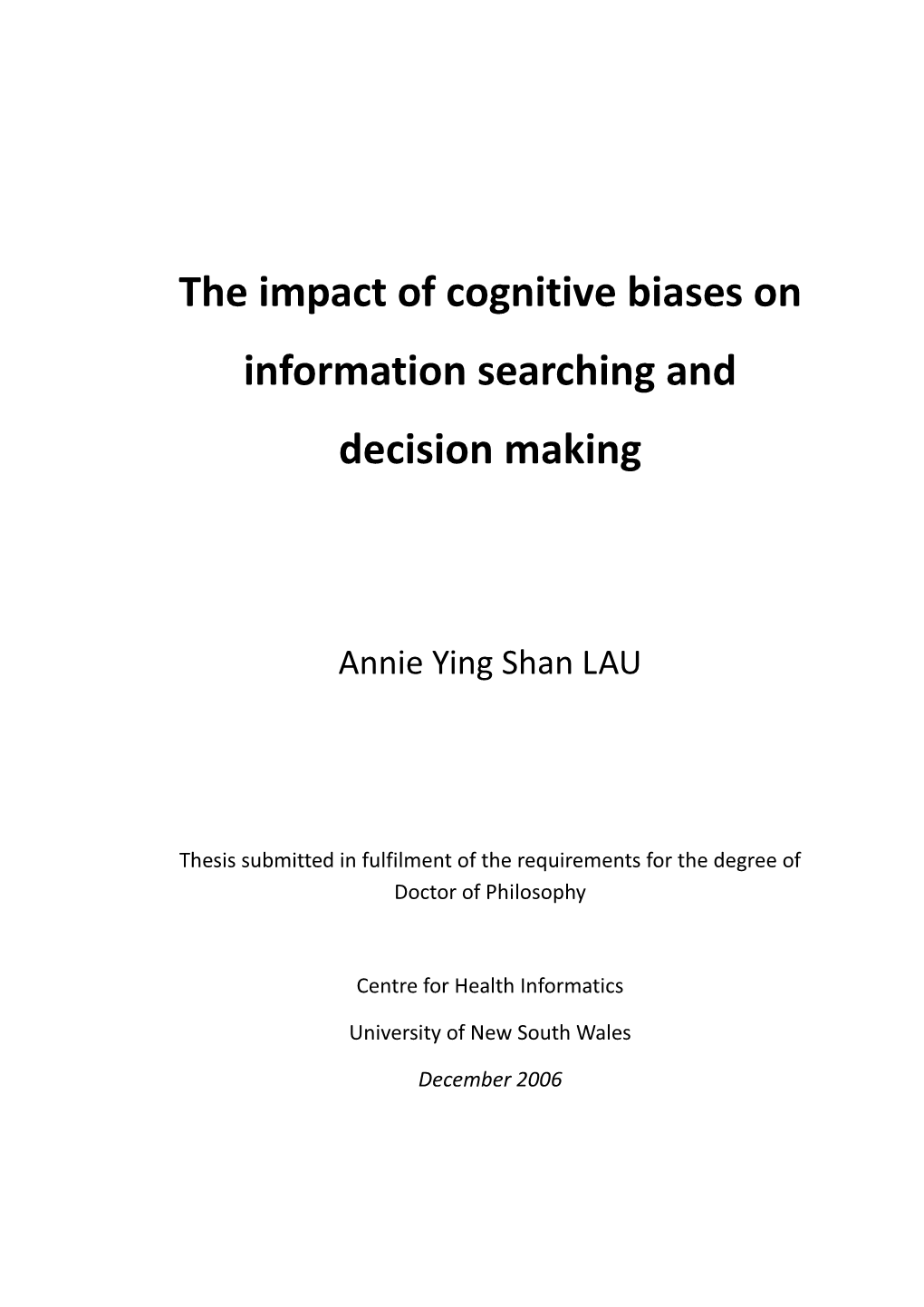 The Impact of Cognitive Biases on Information Searching and Decision Making