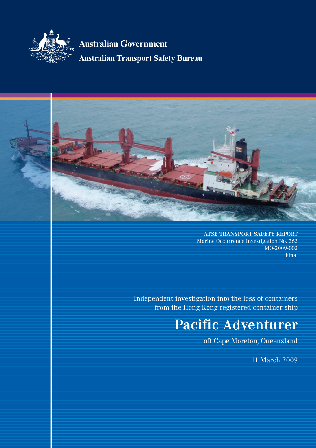 Independent Investigation Into the Loss of Containers from the Hong Kong Registered Container Ship Pacific Adventurer Off Cape Moreton, Queensland on 11 March 2009