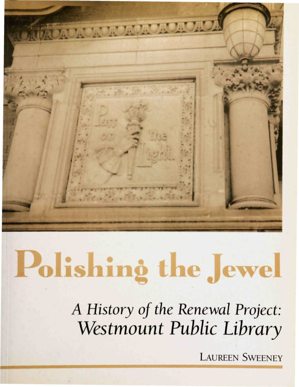 A History of the Renewal Project: Westmount Public Library