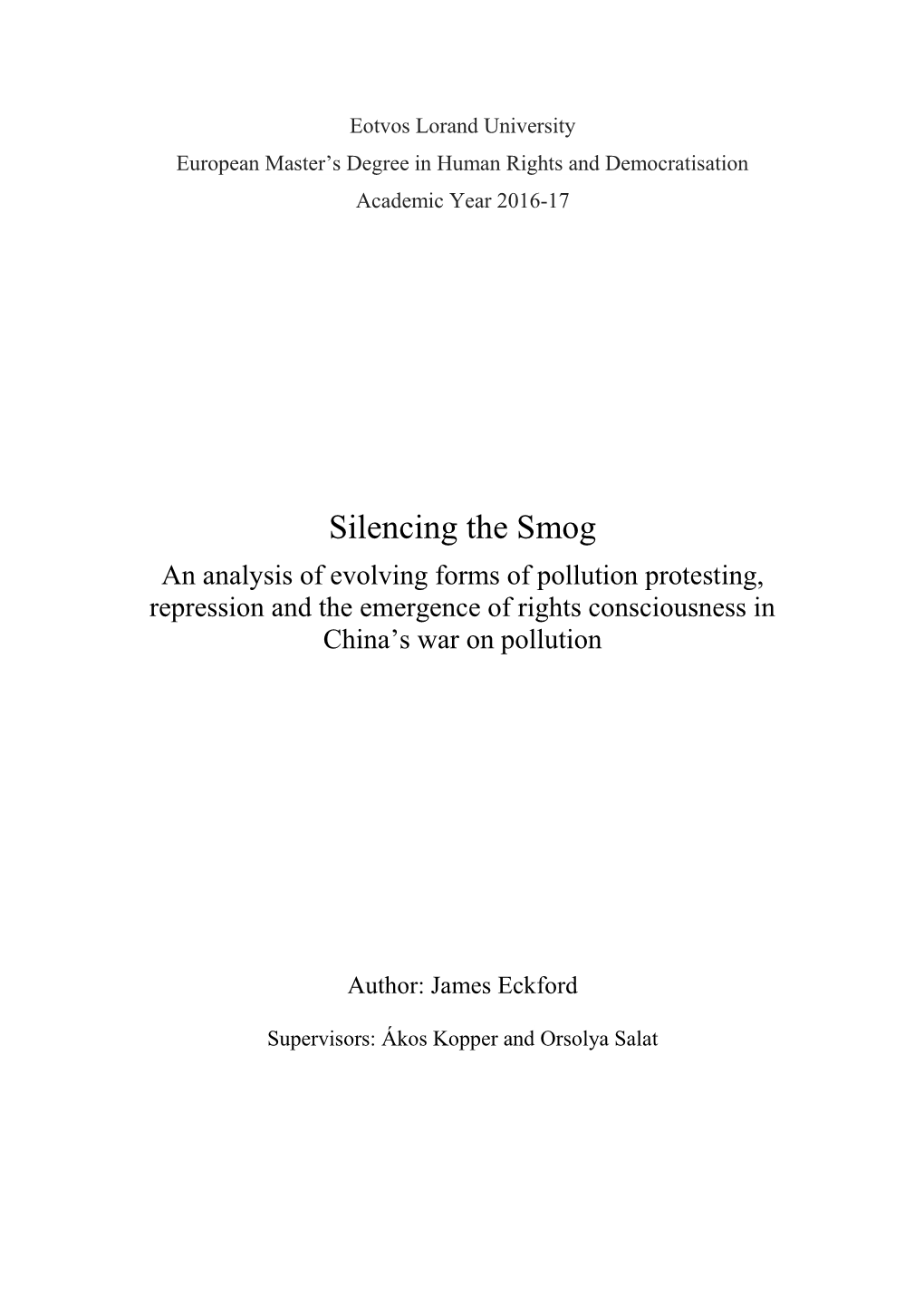 Silencing the Smog an Analysis of Evolving Forms of Pollution Protesting, Repression and the Emergence of Rights Consciousness in China’S War on Pollution