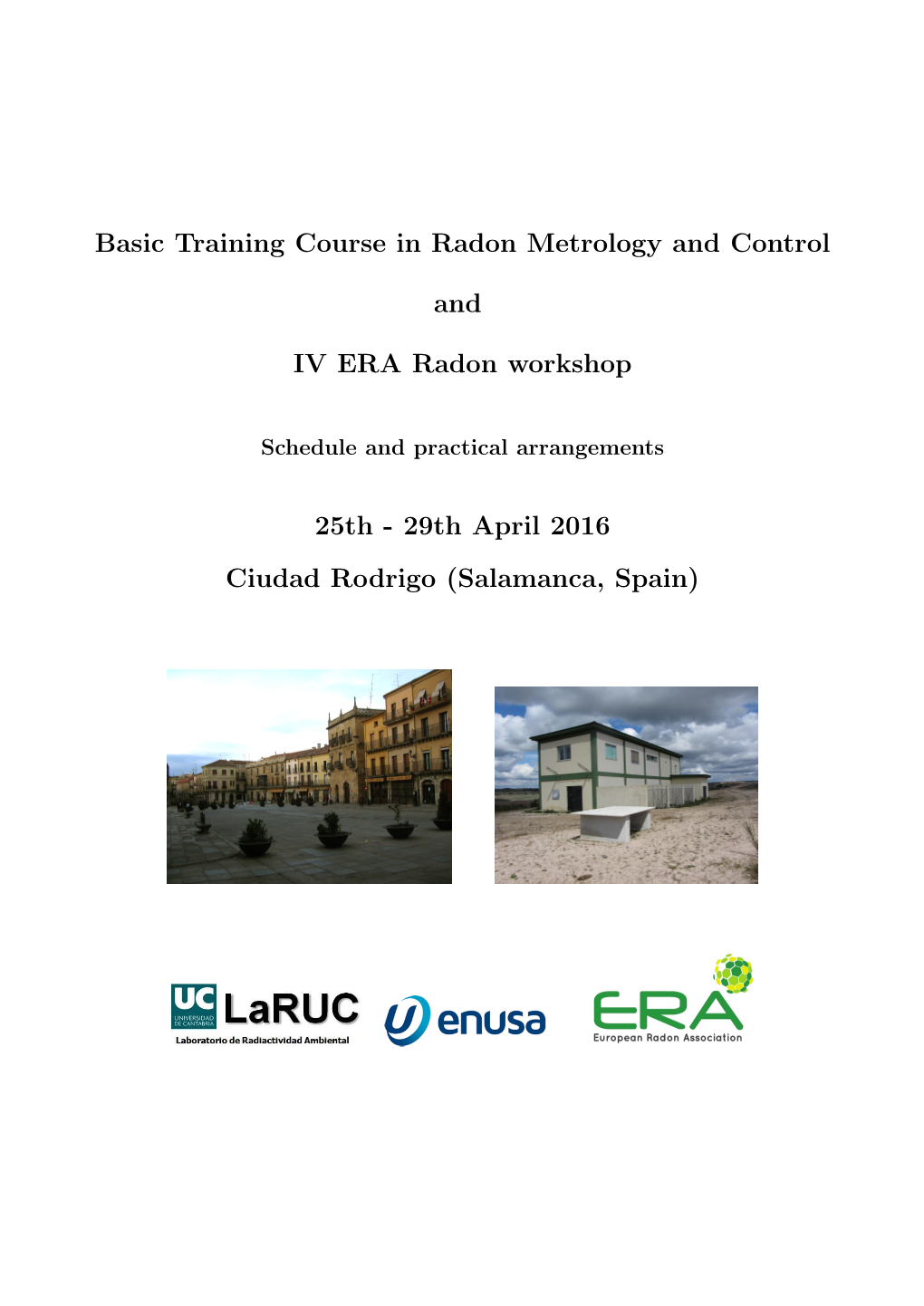 Basic Training Course in Radon Metrology and Control and IV ERA